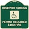 Signmission Reserved Parking Permit Required $100 Fine Heavy-Gauge Aluminum Sign, 18" x 18", G-1818-23060 A-DES-G-1818-23060 - alternate 1